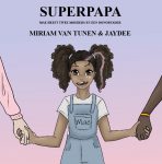 Superpapa ; Miriam van Tunen & Jaydee